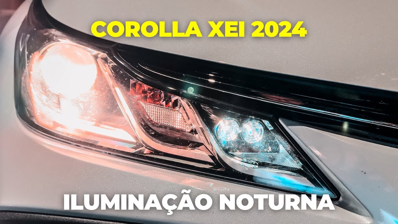 COROLLA XEI 2024 - ILUMINAÇÃO NOTURNA E ASSISTENTES