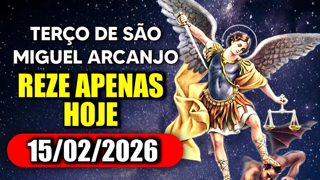 Poderoso terço de São Miguel Arcanjo - DOMINGO 15/02/2026 DEFENDEI-NOS NO COMBATE  - Terço de Hoje
