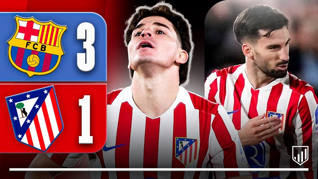 BARCELONA 3-1 ATLETI: COURAGE UNREWARDED AT THE CAMP NOU