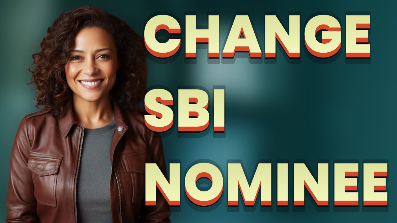 How to Submit a Nominee Change Request for SBI Bank Accounts?