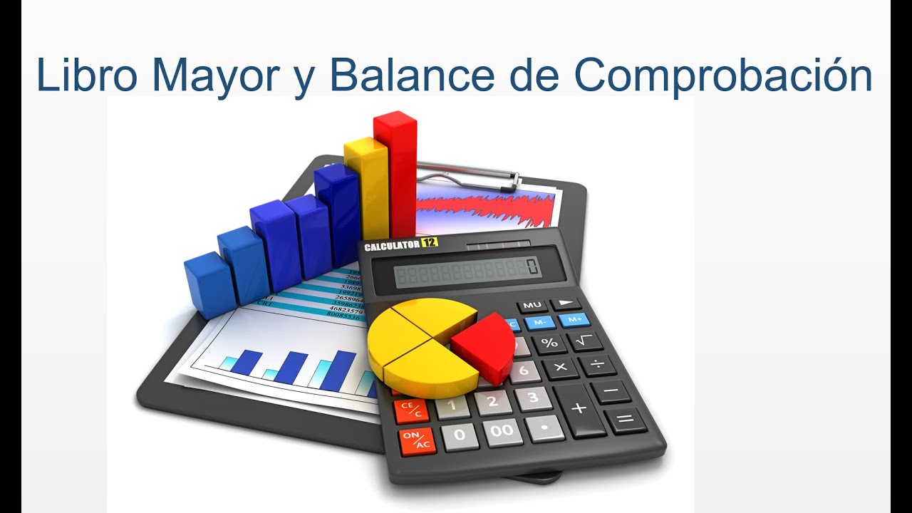 Libro Mayor y Balance de Comprobación