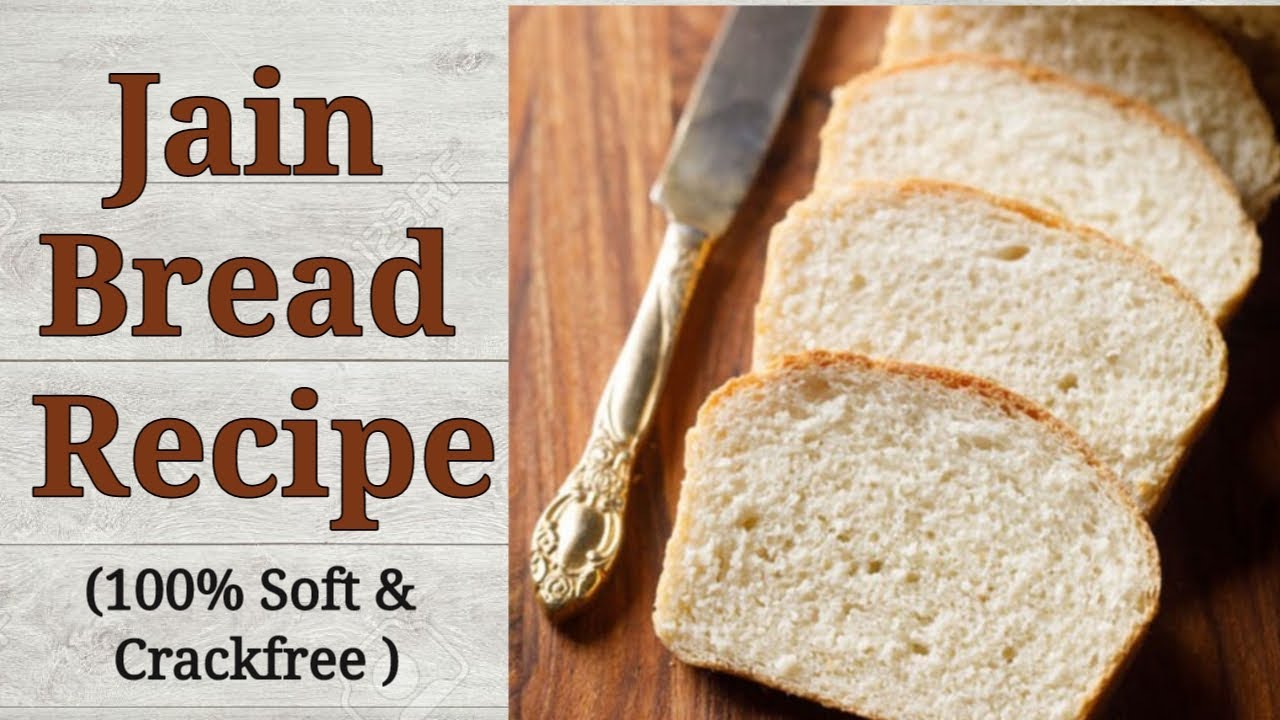 Jain Bread Recipe | Only Jain Recipes