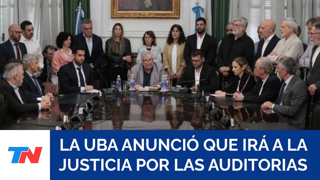UNIVERSITARIOS: La UBA confirmó que irá a la Justicia para intentar frenar la auditoría del Gobierno