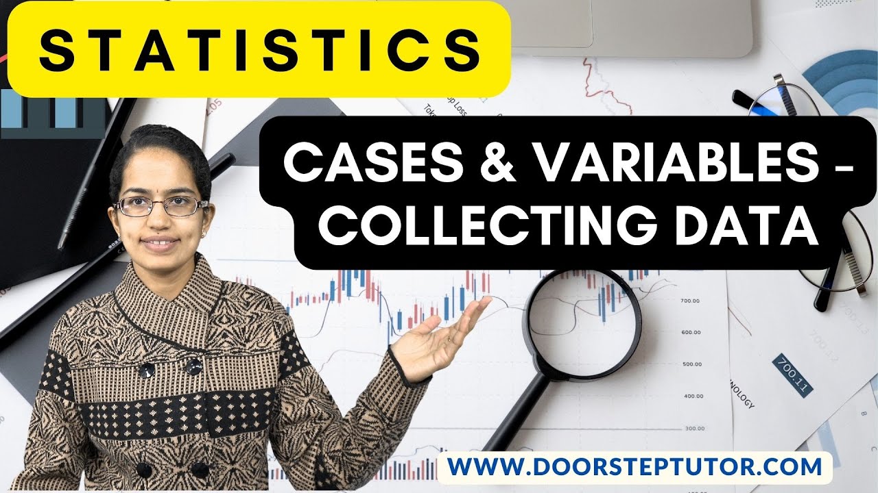 Cases & Variables - Collecting Data @ Part of Statistics Video Course @ doorsteptutor.com