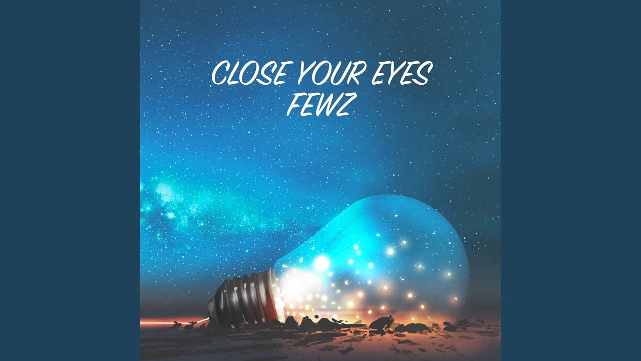 Close Your Eyes
