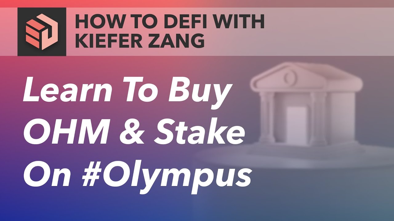 EP 15  | Buy OHM To Stake On #Olympus | How To DeFi With Kiefer Zang