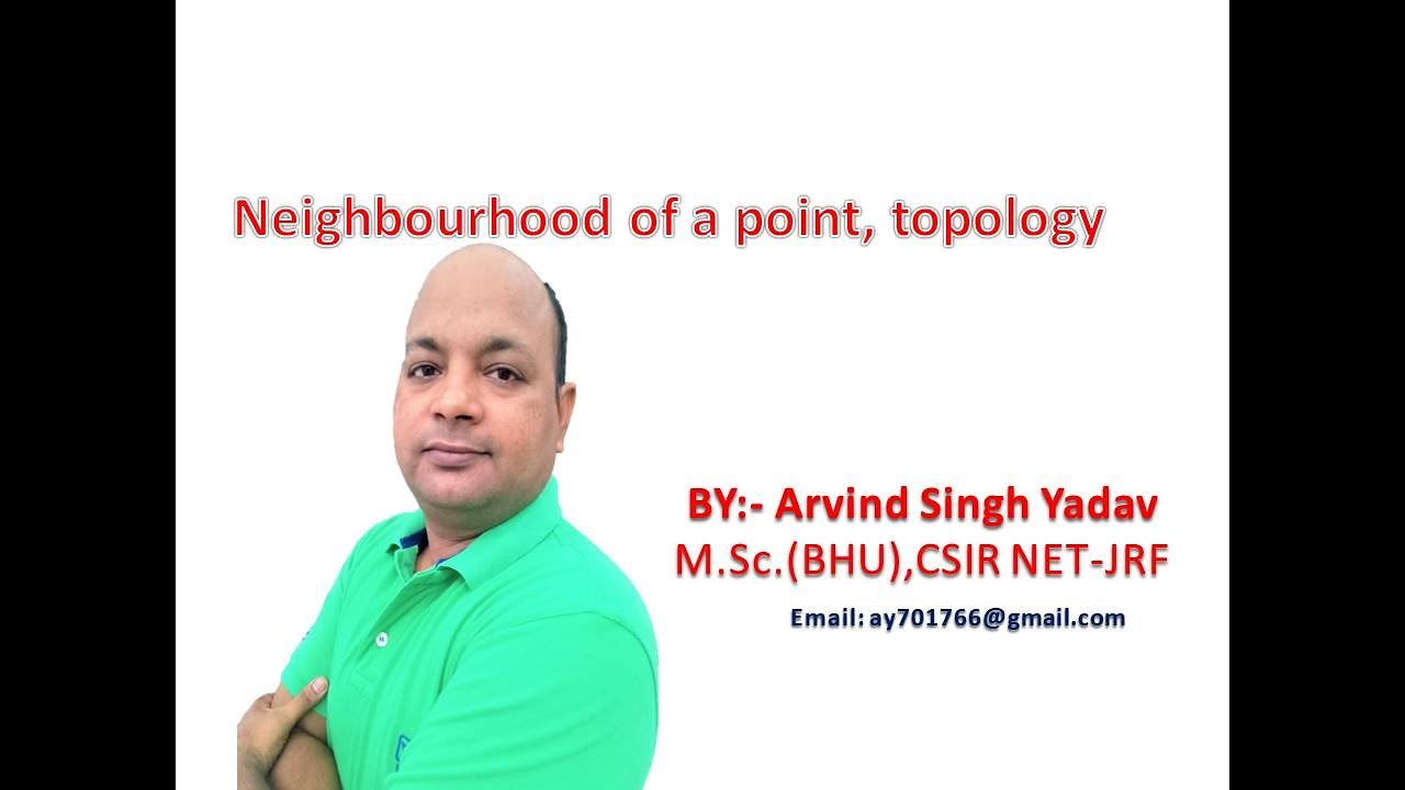 Neighbourhood of point in a topological space( Definition and examples), topological spaces