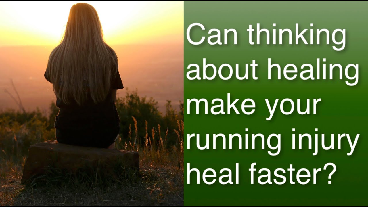 Can thinking about healing make your running injury heal faster