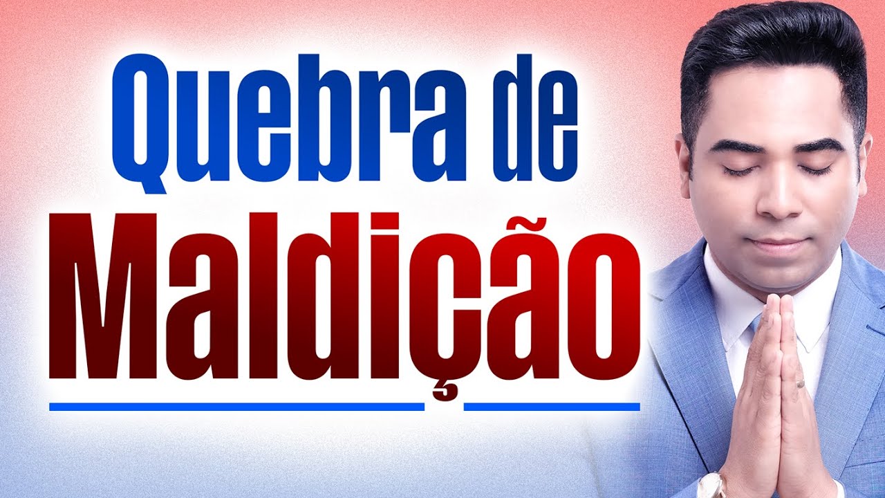 ORAÇÃO PARA QUEBRAR MALDIÇÃO