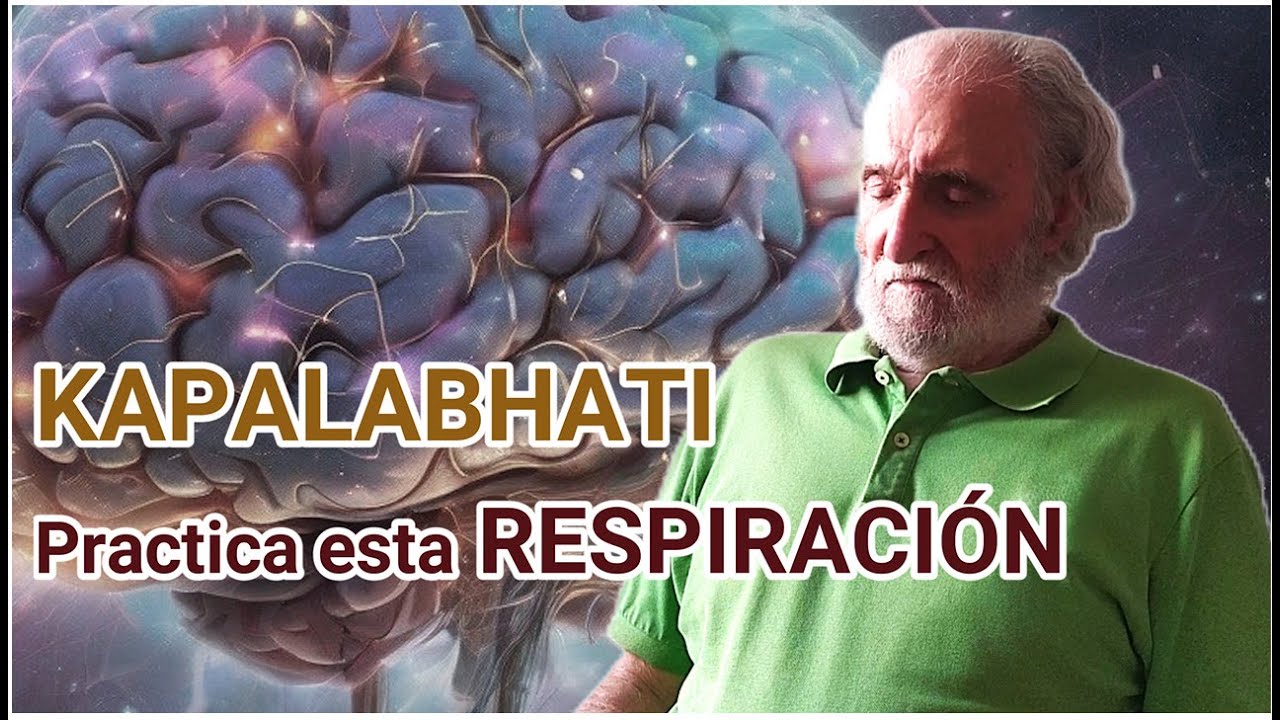 KAPALABHATI: La respiración para purificar el cerebro | Ramiro Calle