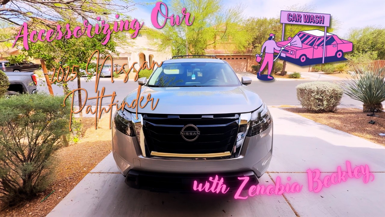 Accessorizing Our New 2025 Nissan Pathfinder!!! | A Look Inside & an Afternoon Trip to the Car Wash!