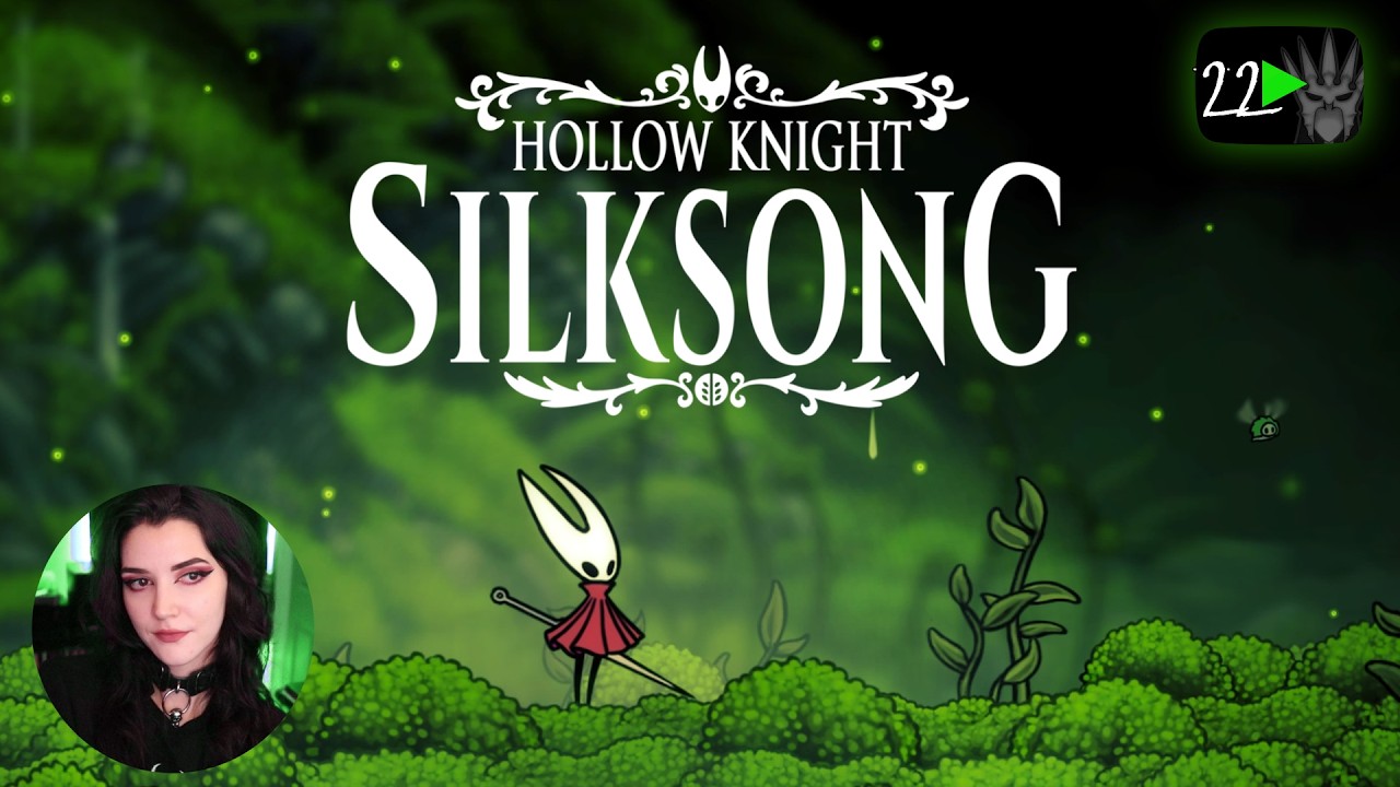 Hollow Knight: SILKSONG First Playthrough! 🪡Episode 22