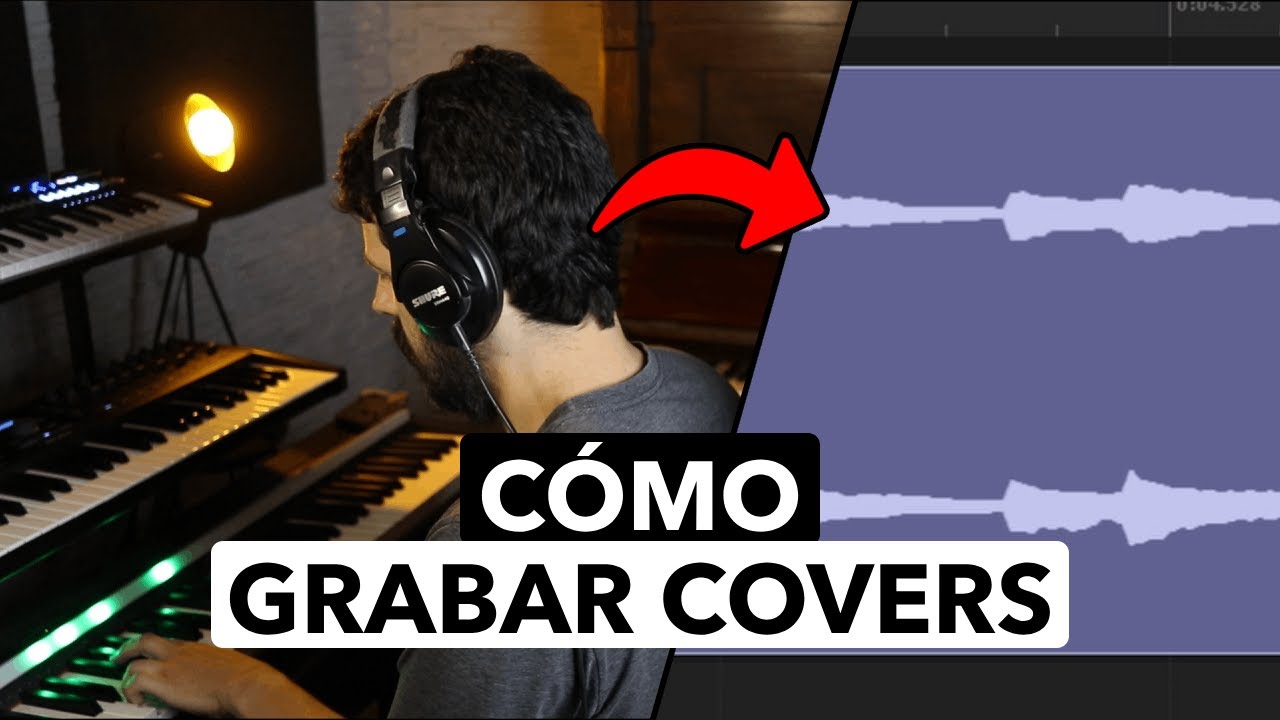 C&oacute;mo GRABAR COVERS con tu BANDA o de forma SOLISTA