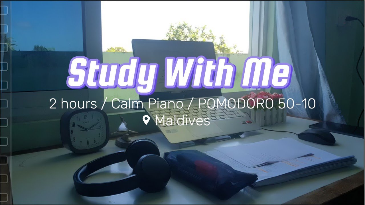 2 HOURS STUDY WITH ME📚 / MEDICAL DOCTOR🩺/ Calm Piano Music🎹 / Pomodoro 50-10⏰ /🏖🌥☕