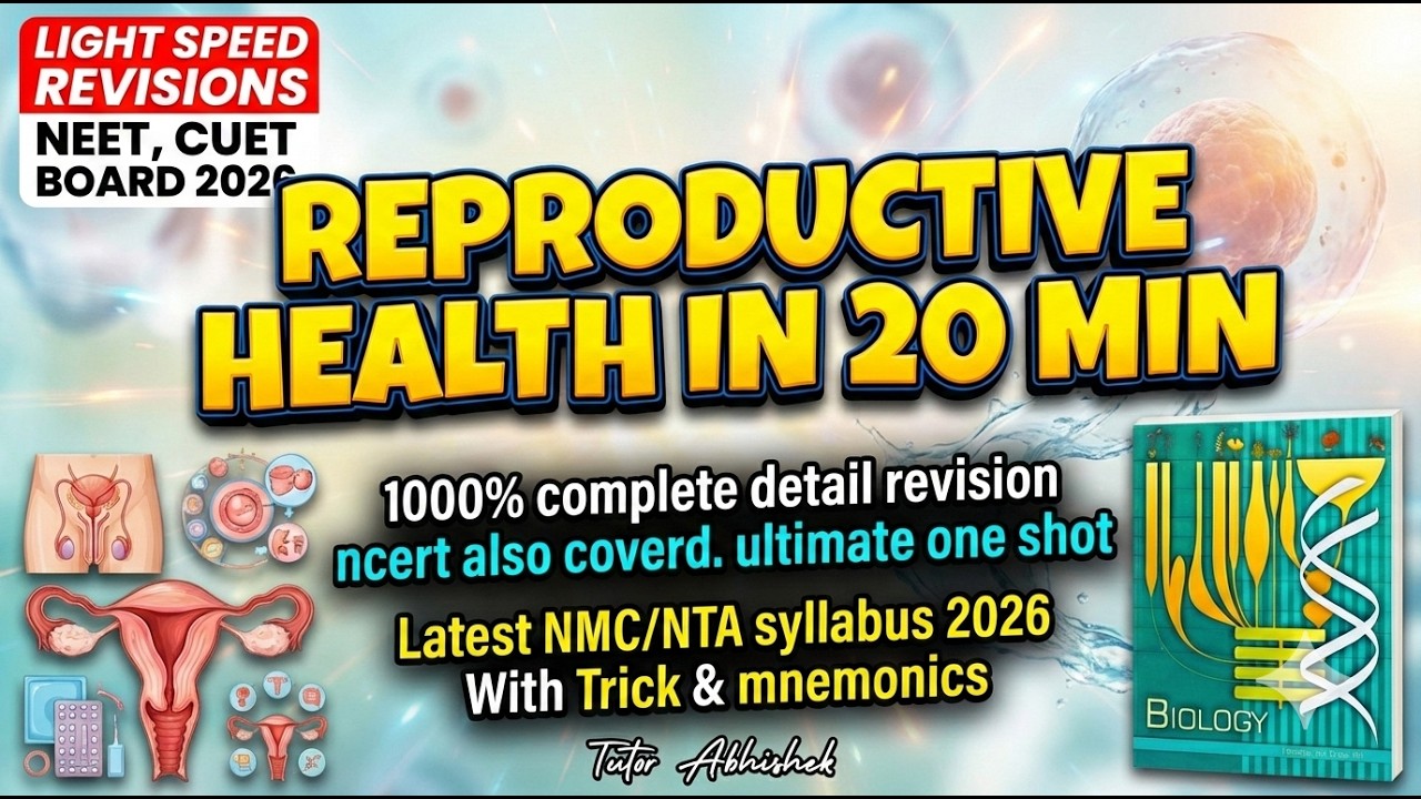 Reproductive Health in 20 Minutes | Complete Revision 🔥 NEET 2026 CUET Board Class 12 #neet2026