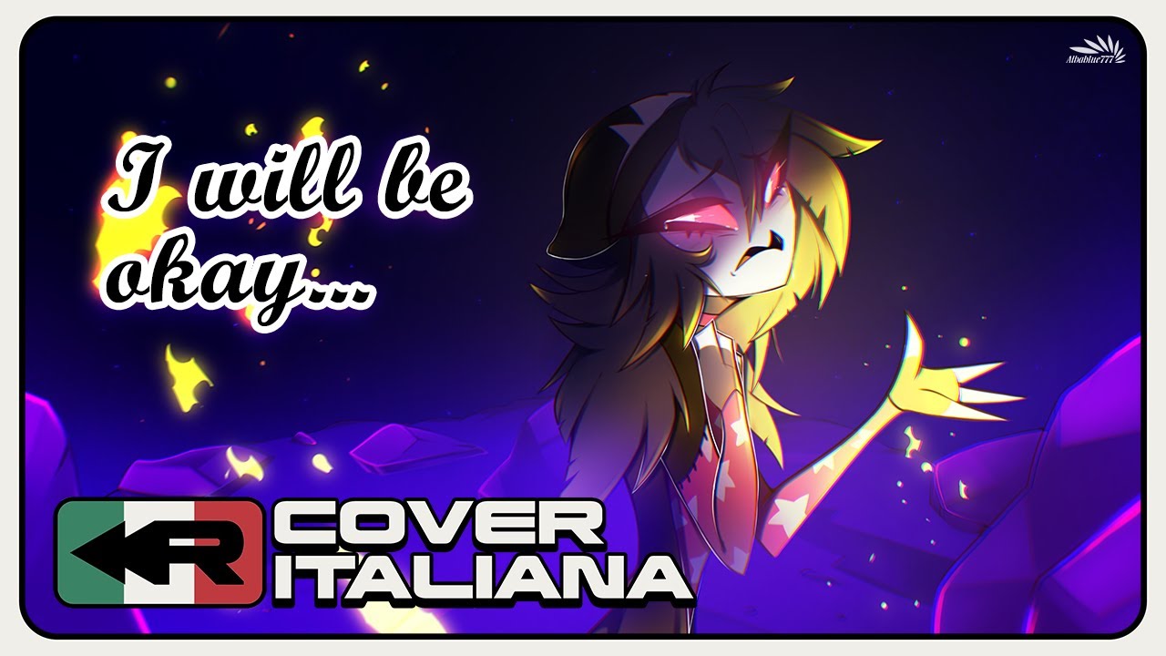 【Helluva Boss】I WILL BE OKAY / STARÒ BENE - Italian Cover (vers. 
