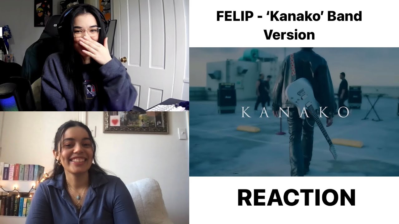 FELIP - ‘Kanako’ Band Version Official Music Video (Reaction)