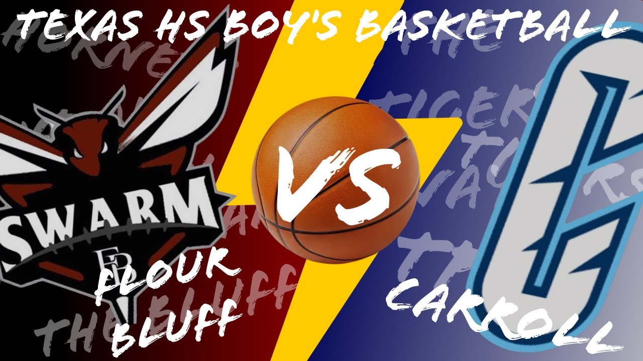 Texas HS Boy's Basketball - Flour Bluff vs CC Carroll