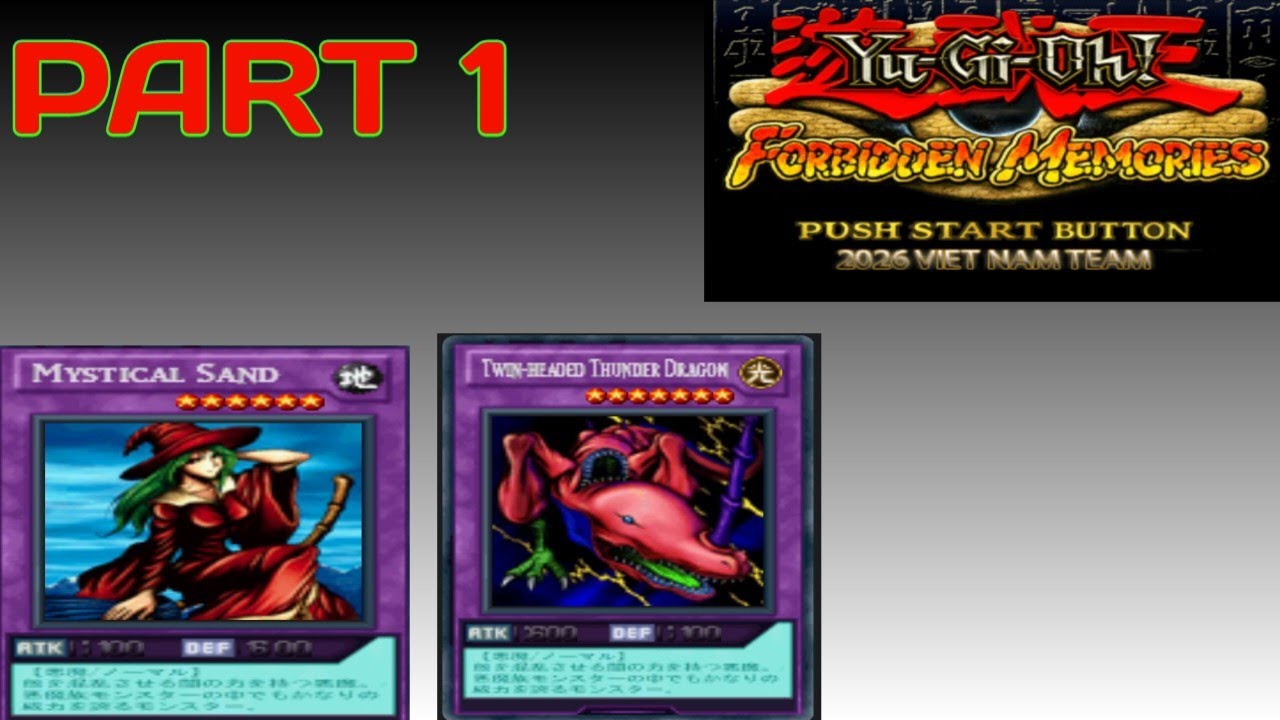 Yu-Gi-Oh Forbidden Memories Mod VN 2026_Part 1