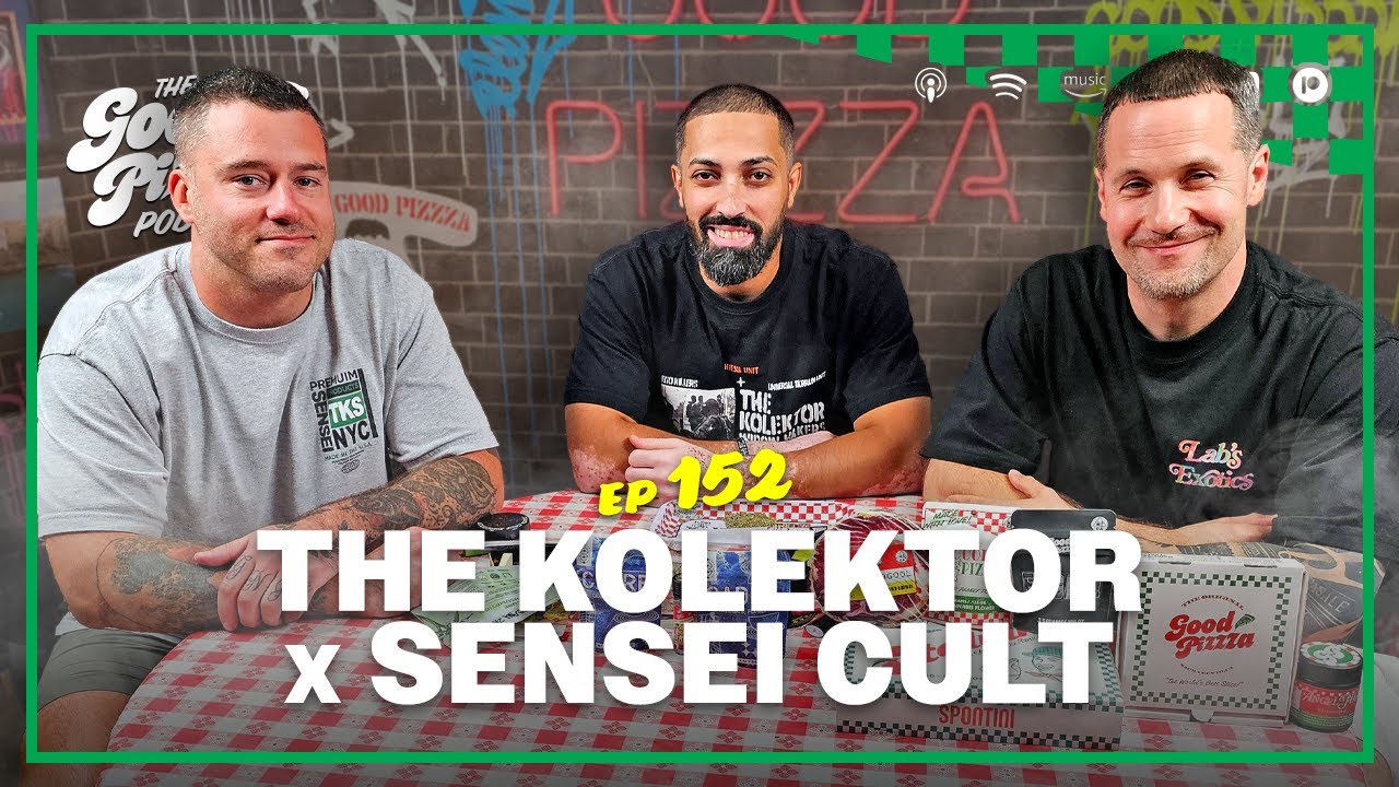 Episode 152: The Kolektor x Sensei Cult: NY&rsquo;s Legacy to Legal | Good PizzZa Podcast