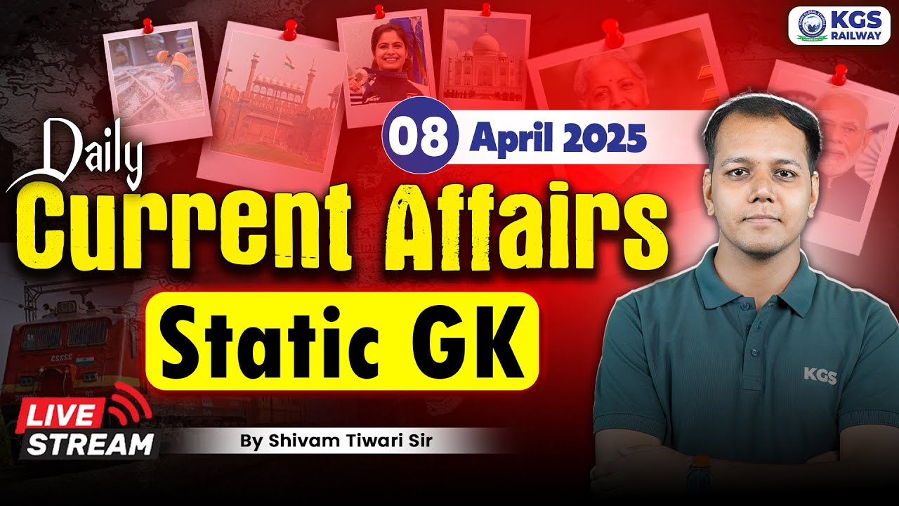 08 April 2025 Current Affairs Static GK | Static GK | Current Affair by Shivam Tiwari Sir | KGS