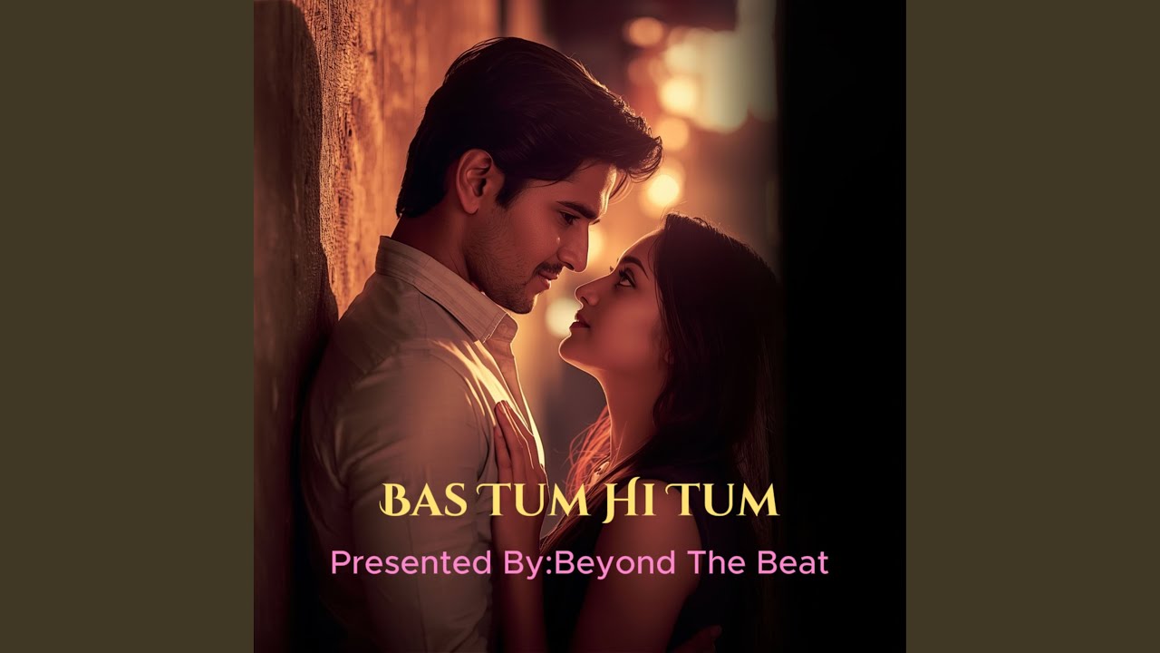 Bas Tum Hi Tum