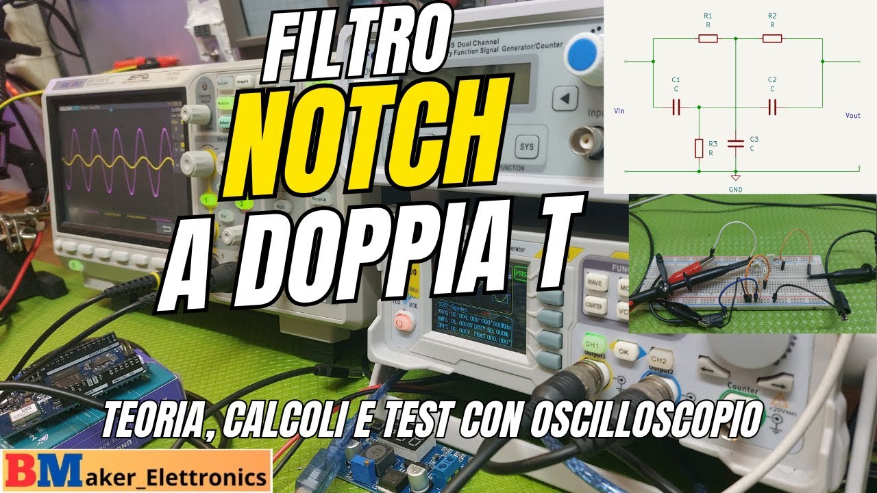 Filtro Notch a Doppia T – Teoria, Calcoli e Test con Oscilloscopio