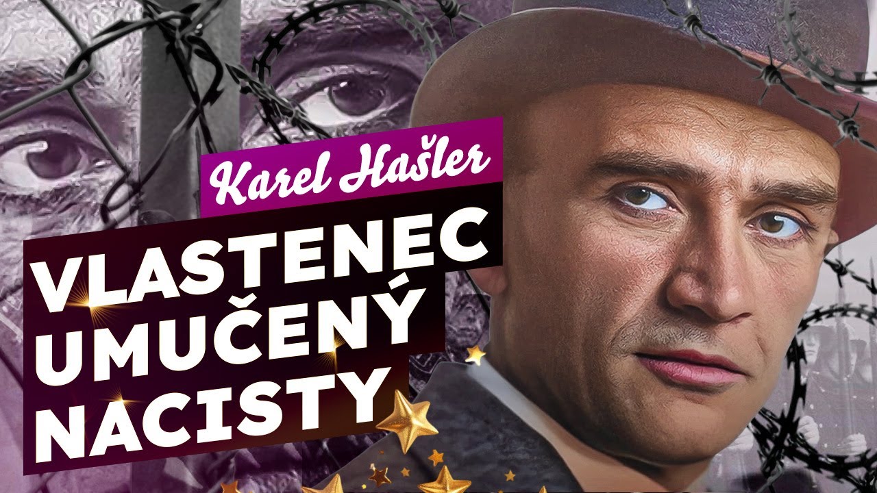 Tragédie Karla Hašlera: Vlastenec umučený nacisty
