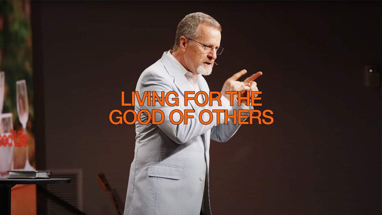 LIVING FOR THE GOOD OF OTHERS | Randy Roberts - Anthem