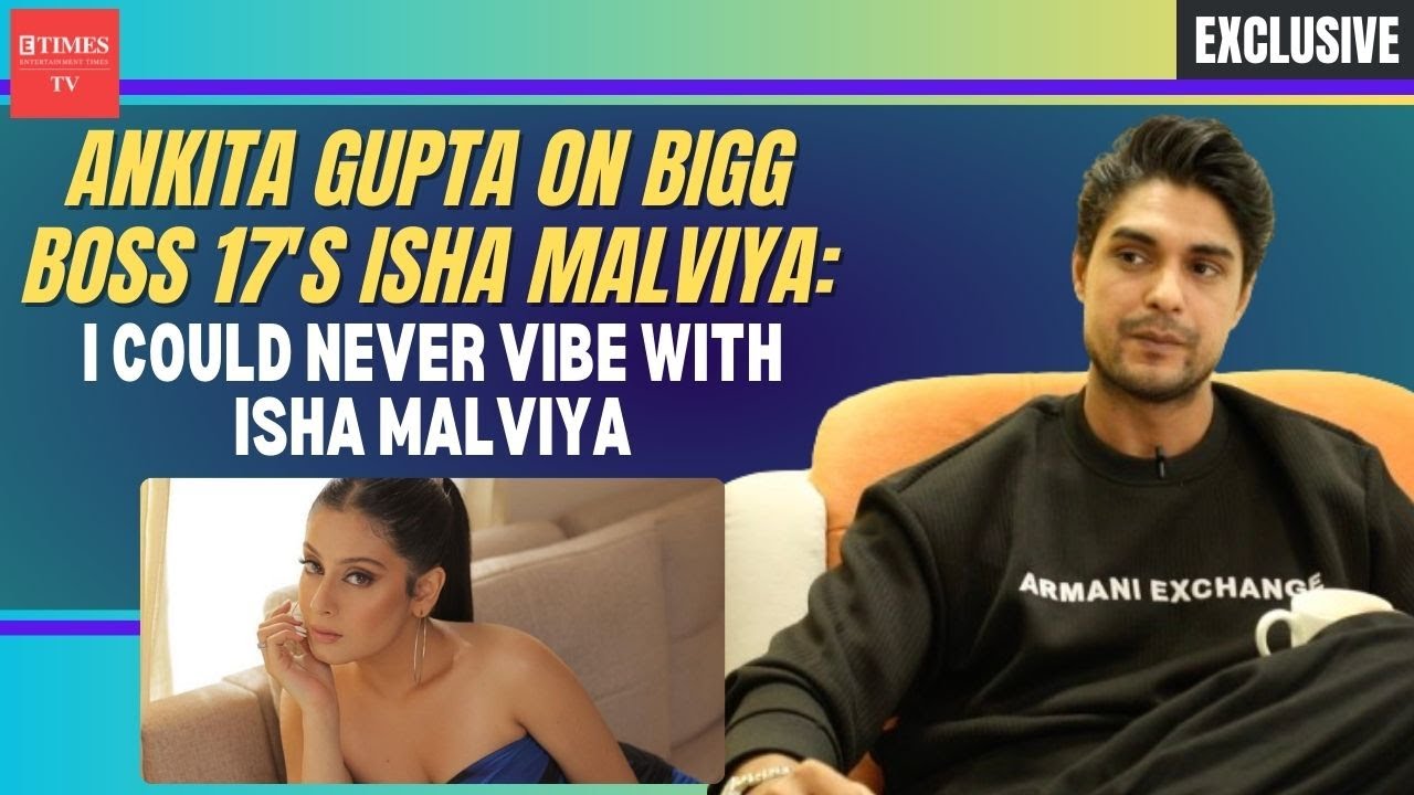 Ankit Gupta on Bigg Boss 17's Abhishek Kumar: He is an extremely emotional person