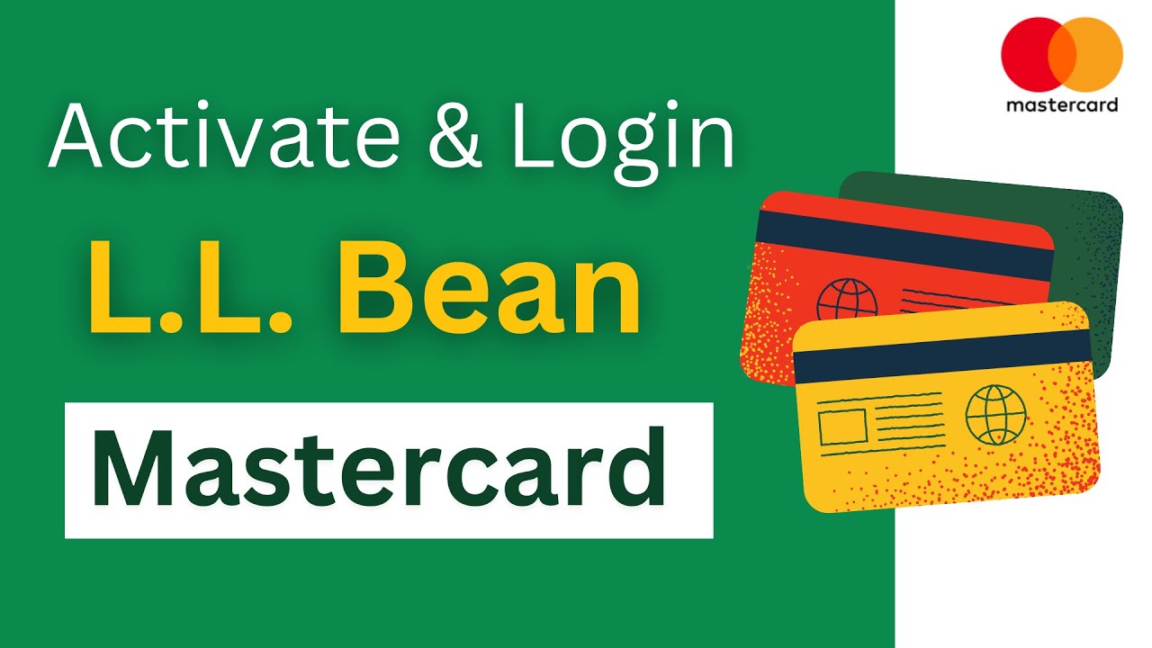 activate.llbeanmastercard.com: How To Activate Your LL Bean Mastercard Account Online 2025?