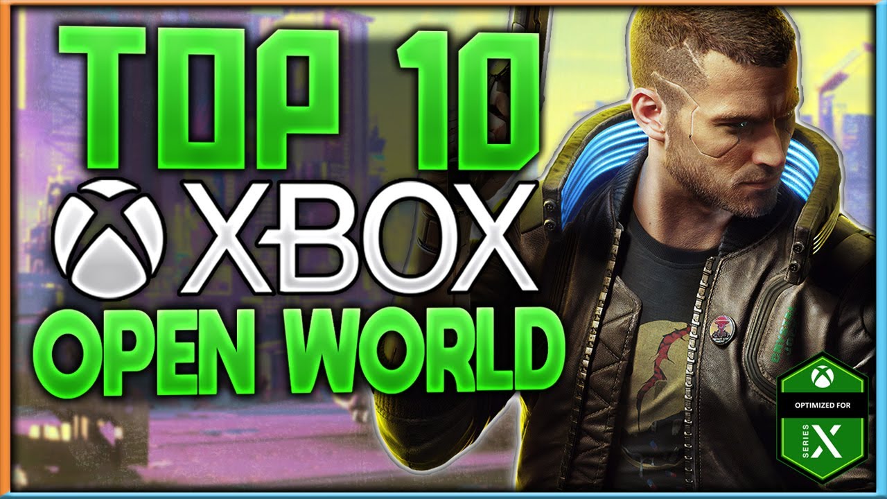 Top 10 Xbox Series & Xbox One Open World Games | 2022