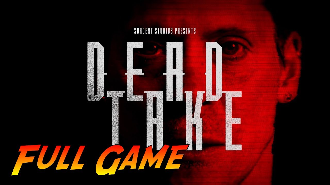 Dead Take | Complete Gameplay Walkthrough - Full Game | No Commentary