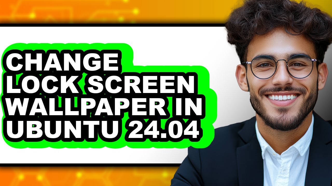 How to Change Lock Screen Wallpaper in Ubuntu 24.04 - Easy Guide