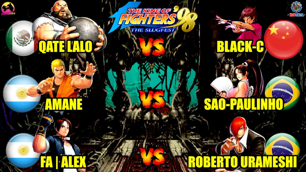🔥KOF '98🔥Black-C🇨🇳🆚Qate Lalo🇲🇽🆚Revancha/Amane🇦🇷🆚Sao Paulinho🇧🇷/Alex Coronel🇦🇷🆚Roberto Urameshi🇧🇷