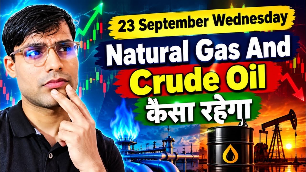 Crude Oil Analysis for Wednesday 23 September 2026 | Natural Gas Analysis Mcx