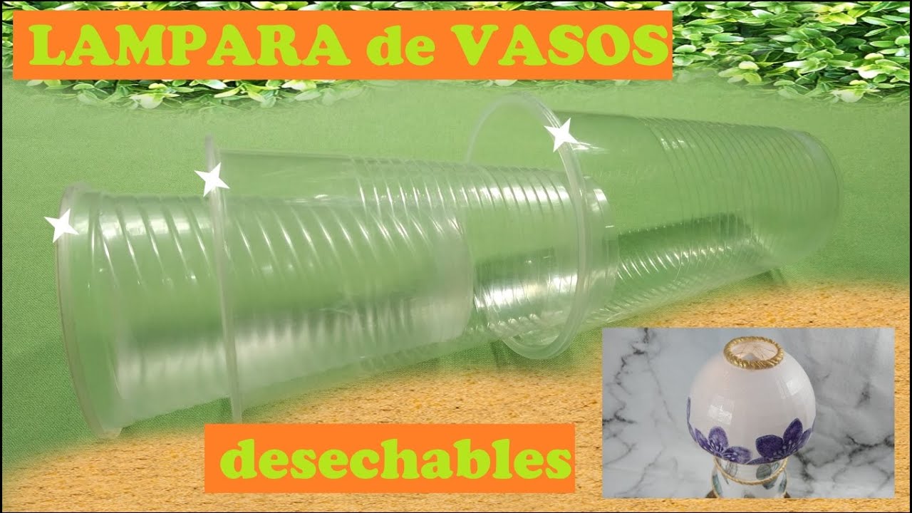 De VASOS PLÁSTICOS  desechables y té usado a Lámpara ♻️#diycraftideas #lembrancinas