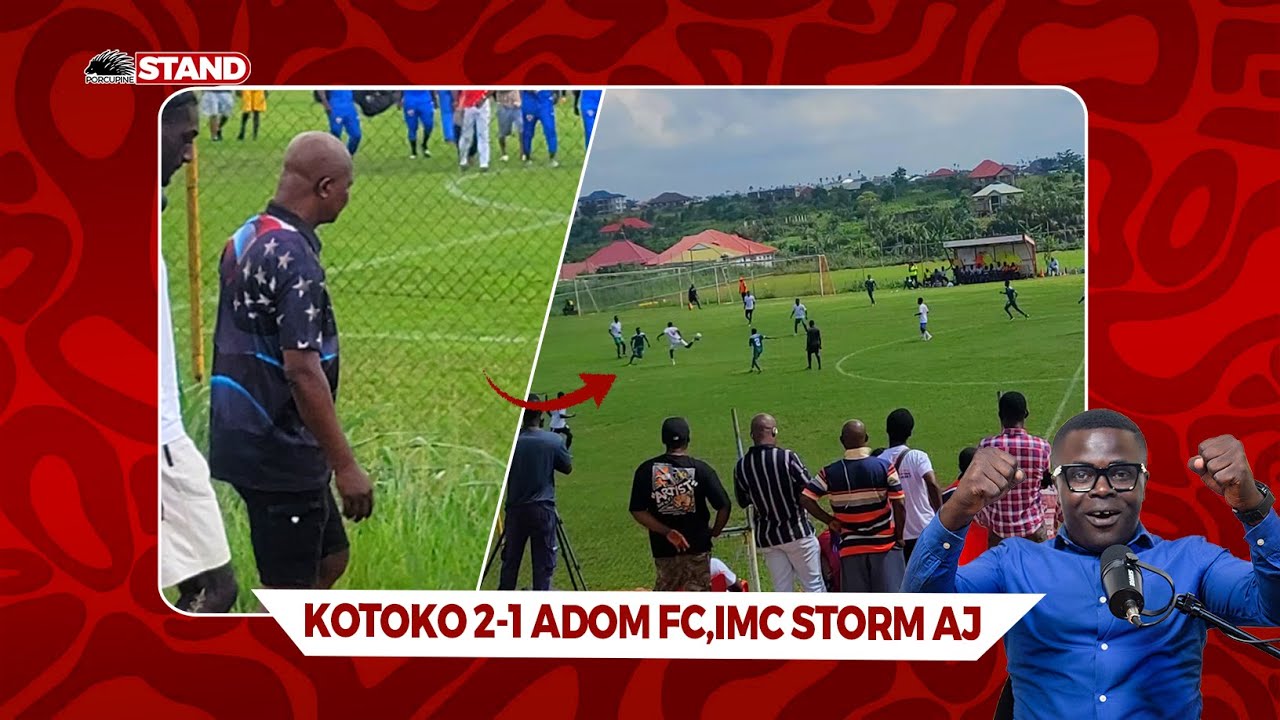 BIG MEN STORM @AJ AFTER,KOTOKO 2-1 ADOMFC-ALBERT SCORES,MATCH REPORTS LINE UP,CHANGES,FANS REACTION