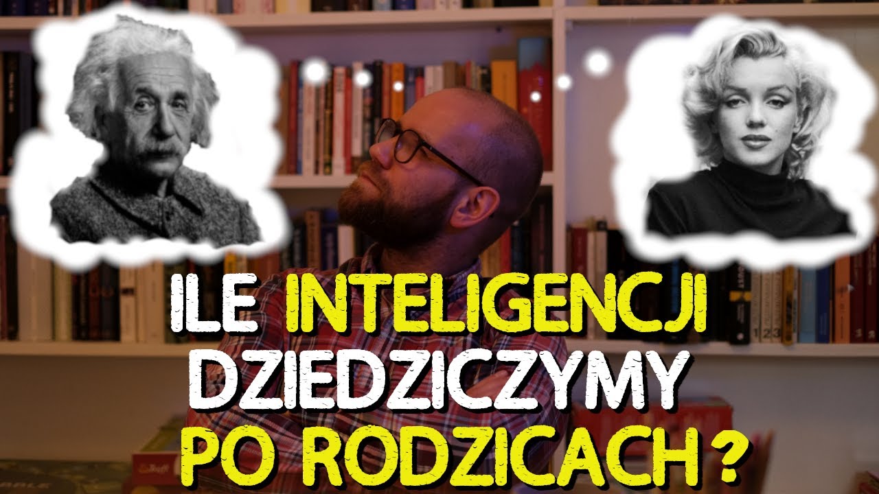 Ile INTELIGENCJI dziedziczymy po rodzicach? Geny, czy środowisko - co jest ważniejsze?