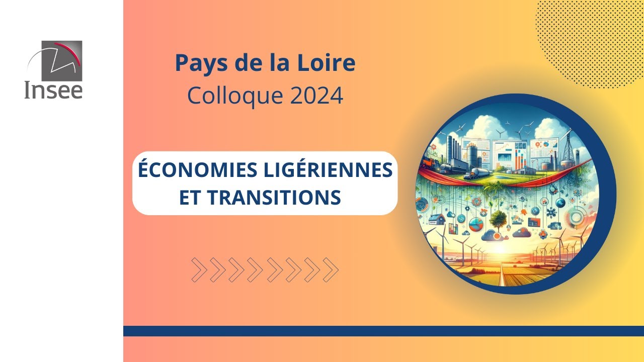 Insee colloque 2024 - Économies ligériennes et transitions