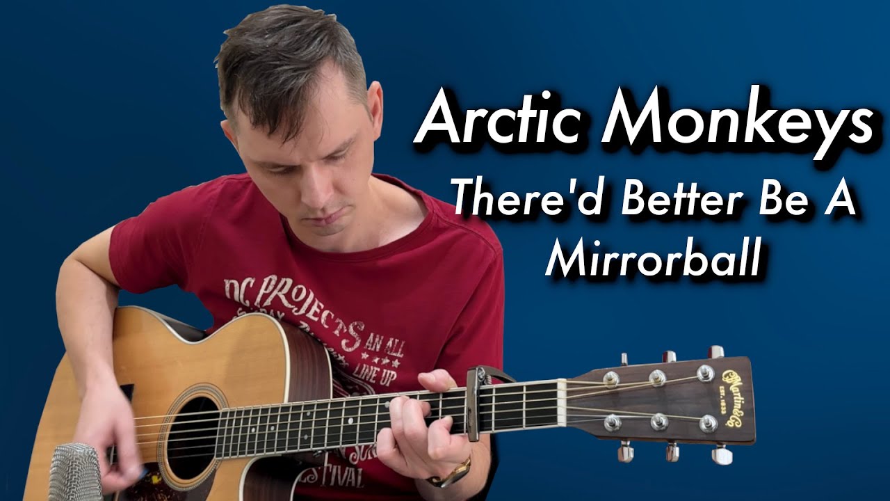 Arctic Monkeys - There'd Better Be A Mirrorball (Guitar cover)