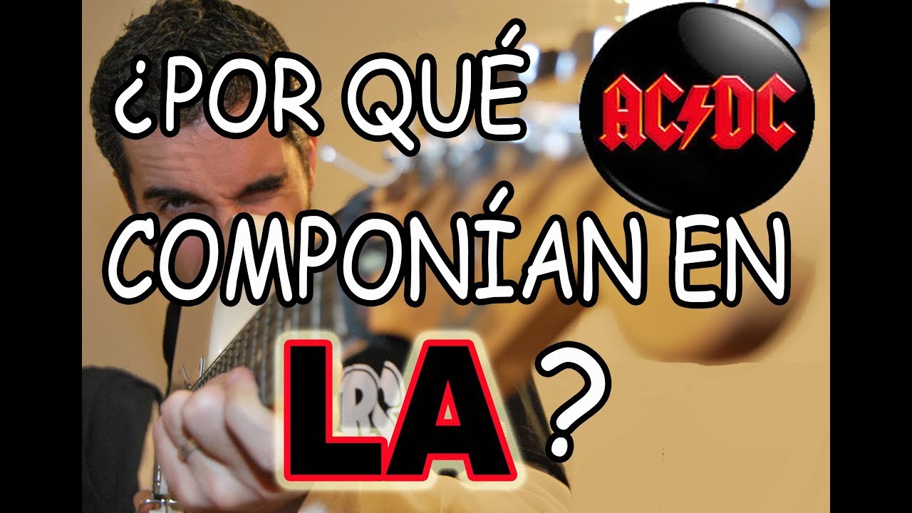 POR QUÉ ACDC COMPONE/TOCA MUCHAS DE SUS CANCIONES EN LA??