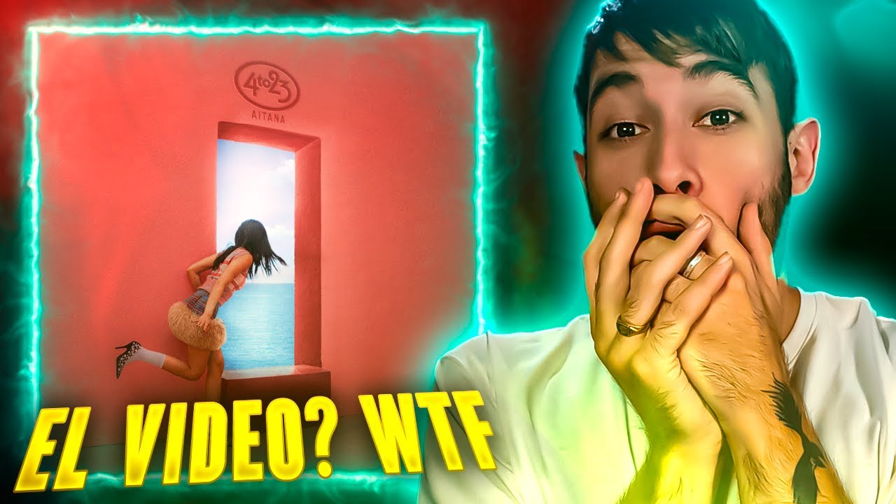 [REACCIÓN]Aitana - 4TO 23 (Video Oficial)
