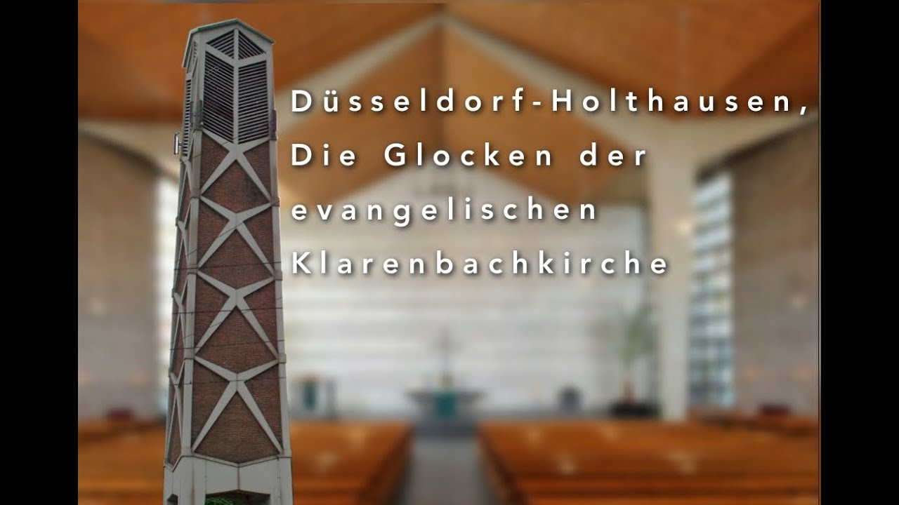 DÜSSELDORF-HOLTHAUSEN [D] - evang. luth. Klarenbachkirche - Geläutepräsentation