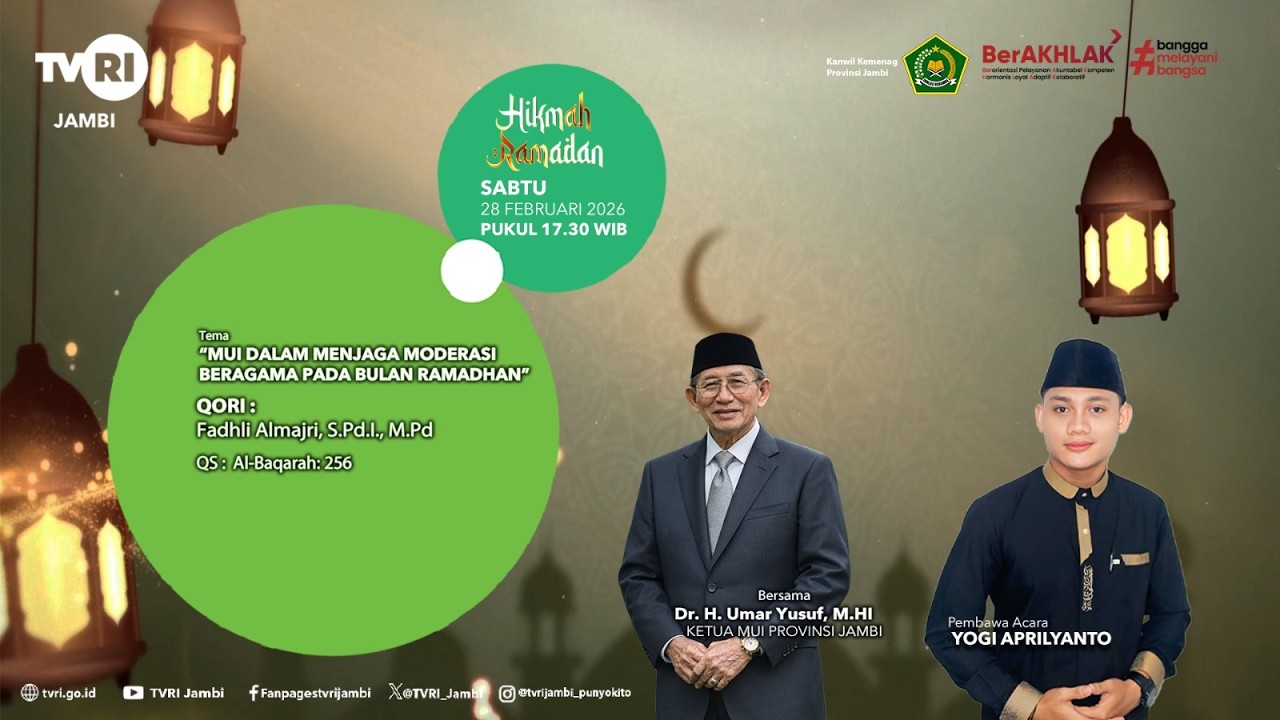 HIKMAH RAMADAN (Edisi 28 Februari 2026) | MUI Dalam Menjaga Moderasi Beragama Di Bulan Ramadan#TVRI