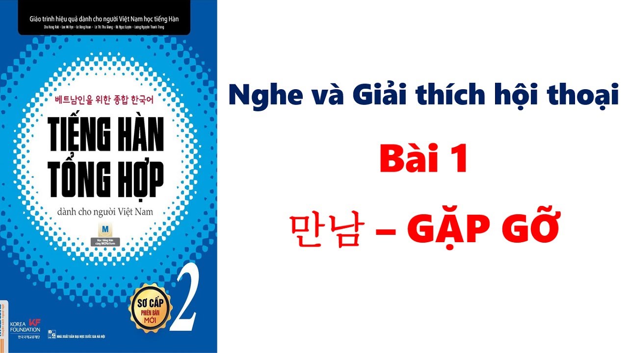 Luyện Nghe và Giải thích hội thoại sơ cấp 2 BÀI 1: 만남 – GẶP GỠ