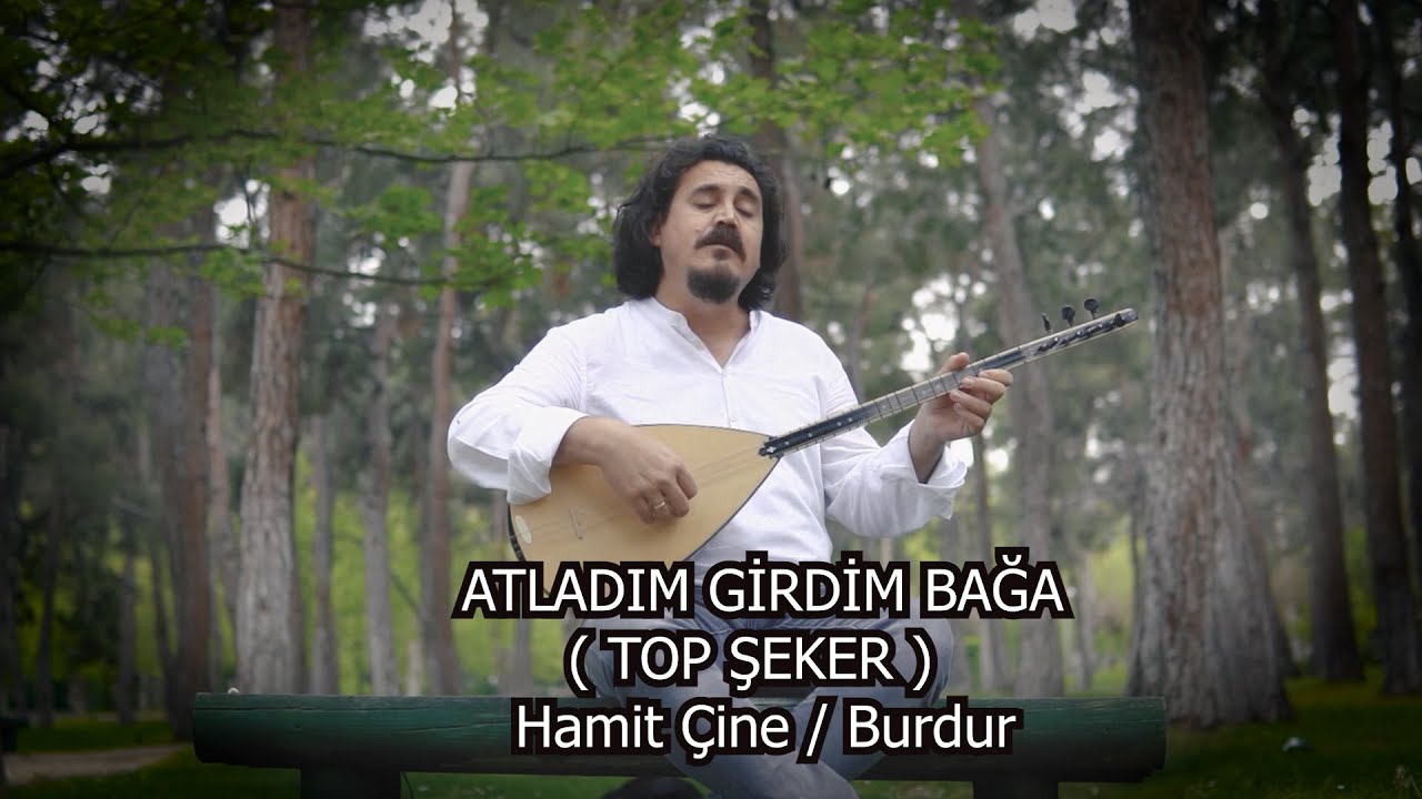 Atladım Girdim Bağa(Top Şeker)-İsmail Çakır