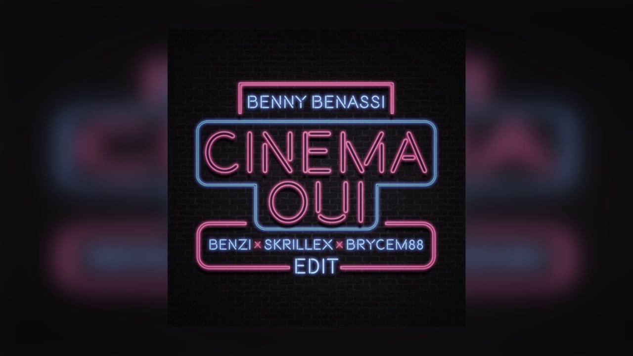 Benny Benassi - Cinema Oui (Benzi x Skrillex x BryceM88 Edit)