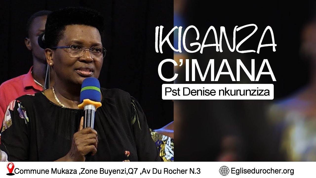 Pst Denise NKURUNZIZA  - IKIGANZA C'IMANA