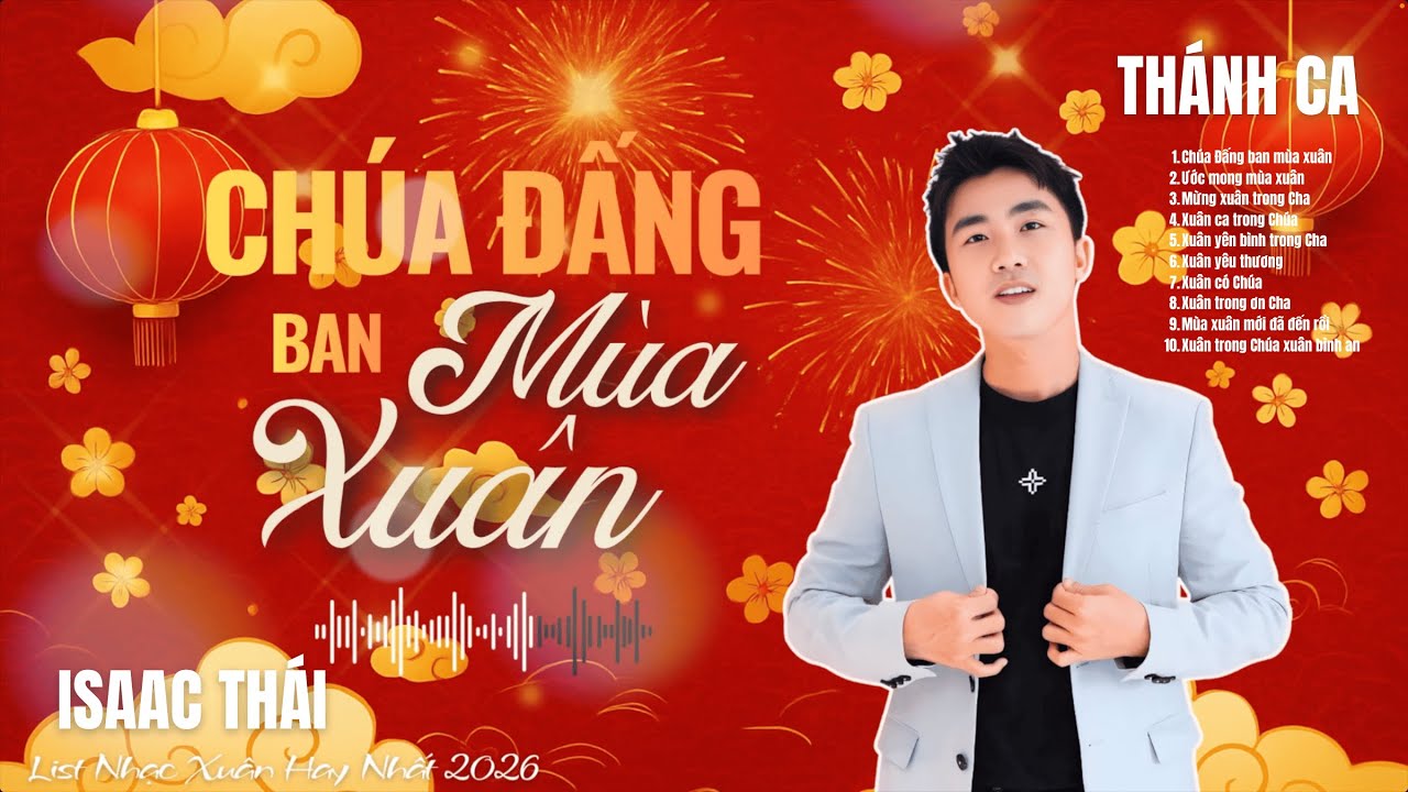PLAYLIST | CHÚA ĐẤNG BAN MÙA XUÂN | NHẠC XUÂN HAY NHẤT 2026